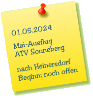 01.05.2024  Mai-Ausflug ATV Sonneberg  nach Heinersdorf Beginn: noch offen