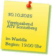 30.10.2025  Vereinsabend ATV Sonneberg   im Waeldla Beginn: 19:00 Uhr