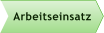 Arbeitseinsatz
