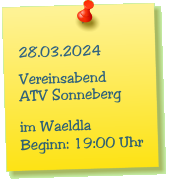 28.03.2024  Vereinsabend ATV Sonneberg  im Waeldla Beginn: 19:00 Uhr