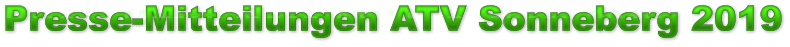Presse-Mitteilungen ATV Sonneberg 2019 Presse-Mitteilungen ATV Sonneberg 2019 Presse-Mitteilungen ATV Sonneberg 2019
