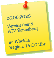 26.06.2025  Vereinsabend ATV Sonneberg  im Waeldla Beginn: 19:00 Uhr