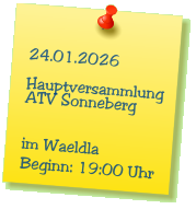 24.01.2026  Hauptversammlung ATV Sonneberg   im Waeldla Beginn: 19:00 Uhr