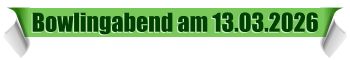 Bowlingabend am 13.03.2026